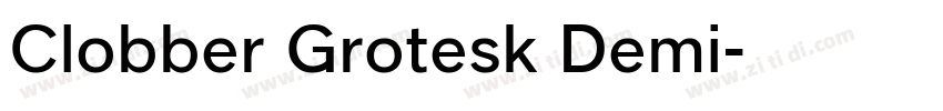 Clobber Grotesk Demi字体转换